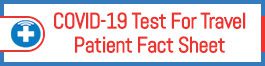 COVID-19 Test For Travel Patient Fact Sheet